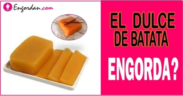 El dulce de batata engorda